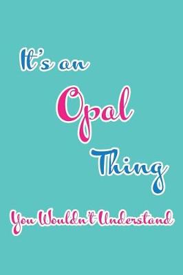 Book cover for It's an Opal Thing You Wouldn't Understand