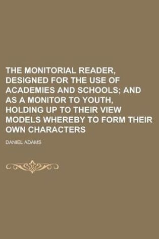 Cover of The Monitorial Reader, Designed for the Use of Academies and Schools