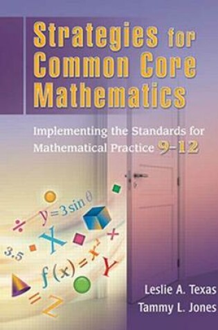 Cover of Strategies for Common Core Mathematics 9-12: Implementing the Standards for Mathematical Practice, 9-12