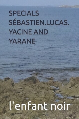 Cover of Specials Sébastien.Lucas. Yacine and Yarane