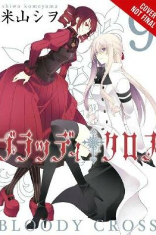 Cover of Bloody Cross, Vol. 9
