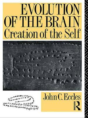 Book cover for Evolution of the Brain: Creation of the Self