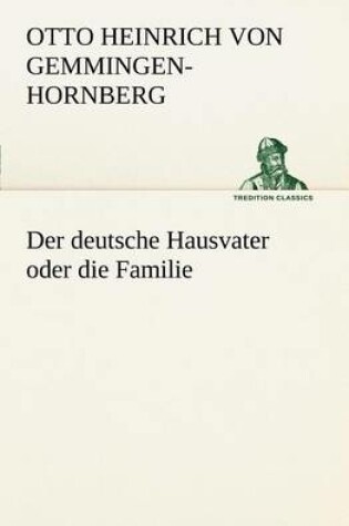 Cover of Der Deutsche Hausvater Oder Die Familie