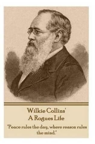 Cover of Wilkie Collins - A Rogues Life