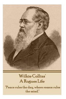 Book cover for Wilkie Collins - A Rogues Life