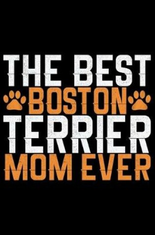 Cover of The Best Boston Terrier Mom Ever