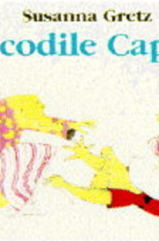 Cover of Crocodile Capers