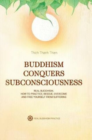 Cover of Buddhism Conquers Subconsciousness