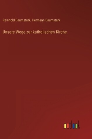 Cover of Unsere Wege zur katholischen Kirche