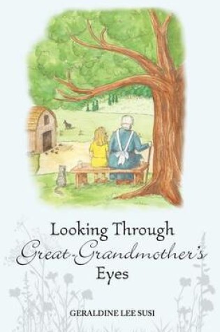 Cover of Looking Through Great-Grandmother's Eyes
