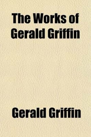 Cover of The Works of Gerald Griffin