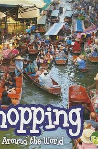 Cover of Shopping Around the World (Around the World)