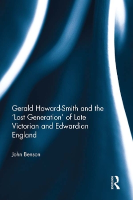 Book cover for Gerald Howard-Smith and the ‘Lost Generation’ of Late Victorian and Edwardian England