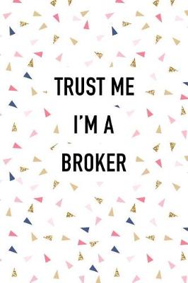 Book cover for Trust Me I'm a Broker