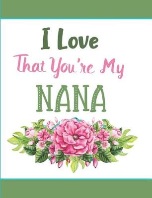 Book cover for I Love That You're My Nana