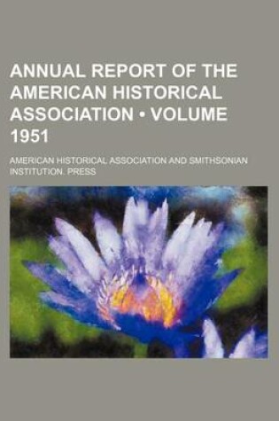 Cover of Annual Report of the American Historical Association (Volume 1951)