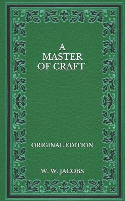 Book cover for A Master Of Craft - Original Edition