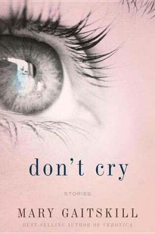Cover of Don't Cry: Stories