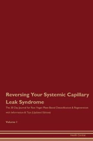 Cover of Reversing Your Systemic Capillary Leak Syndrome