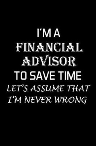 Cover of I'm a Financial Advisor to Save Time