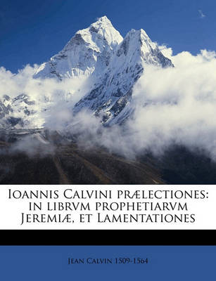 Book cover for Ioannis Calvini Praelectiones