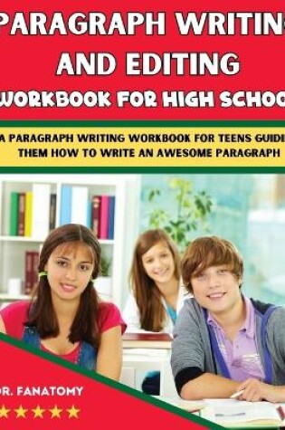 Cover of Paragraph Writing And Editing Workbook For High School