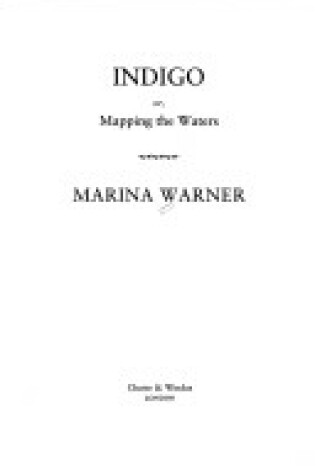 Cover of Indigo or Mapping the Waters
