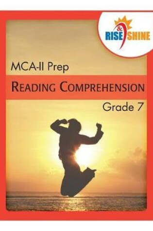 Cover of Rise & Shine MCA-II Prep Grade 7 Reading Comprehension