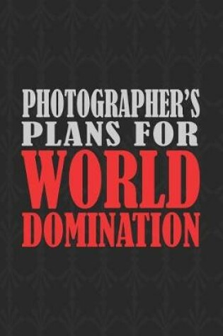 Cover of Photographer's Plans For World Domination