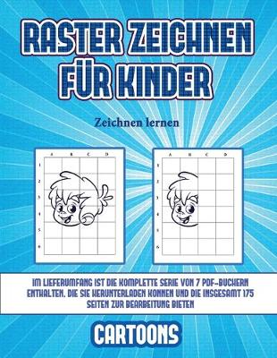 Cover of Zeichnen lernen (Raster zeichnen für Kinder - Cartoons)