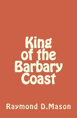 Book cover for King of the Barbary Coast