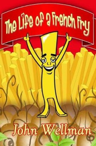 Cover of The Life of a French Fry