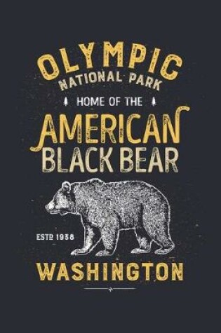 Cover of Olympic National Park Home of The Black Bear ESTD 1938 Washinton