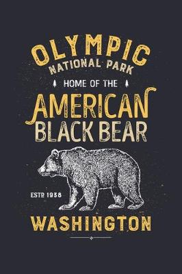 Book cover for Olympic National Park Home of The Black Bear ESTD 1938 Washinton