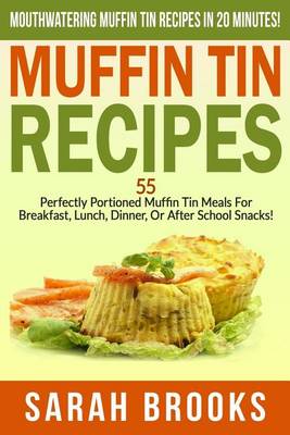 Book cover for Muffin Tin Recipes - Sarah Brooks