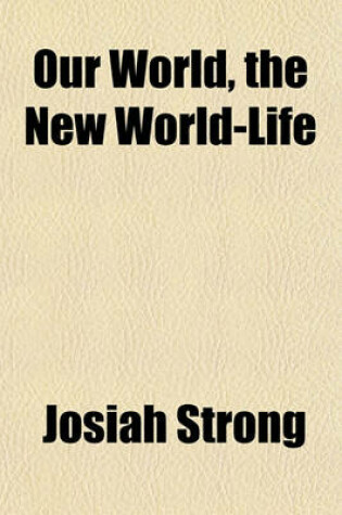 Cover of Our World, the New World-Life