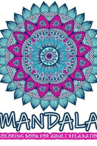 Cover of Mandala Coloring Book for Adults