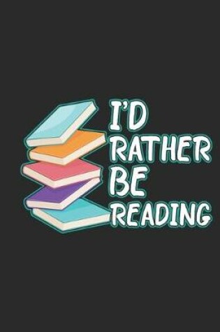 Cover of I'd Rather Be Reading