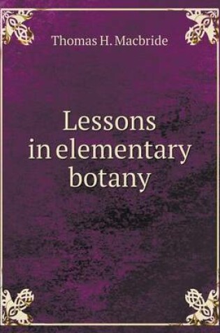 Cover of Lessons in elementary botany