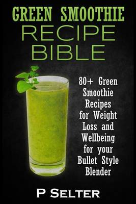 Book cover for Green Smoothie Recipe Bible