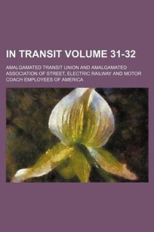 Cover of In Transit Volume 31-32