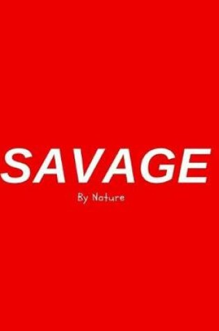 Cover of Savage By Nature - Fitness Chart / Meal Tracker