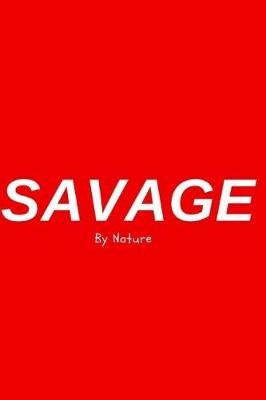 Book cover for Savage By Nature - Fitness Chart / Meal Tracker
