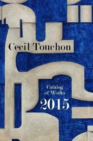 Cover of Cecil Touchon - 2015 Catalog of Works