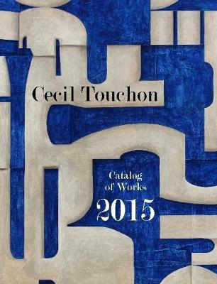 Book cover for Cecil Touchon - 2015 Catalog of Works