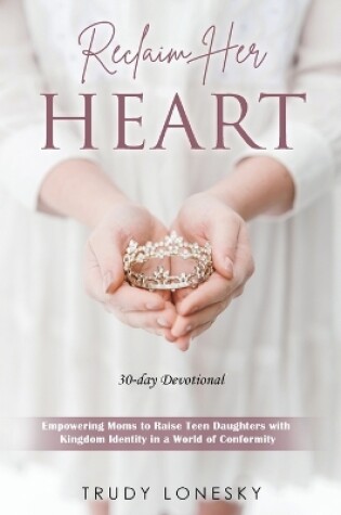 Cover of Reclaim Her Heart