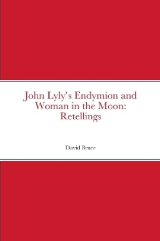Cover of Lyly's Endymion and Woman in the Moon