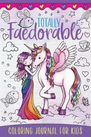 Cover of Totally Faedorable Coloring Journal for Kids