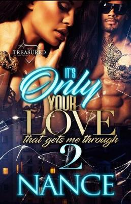 Book cover for It's Only Your Love That Gets Me Through 2