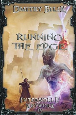 Cover of Running the Edge (Interworld Network Book #4)